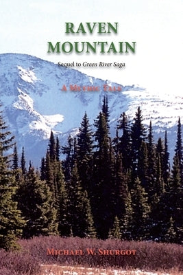 Raven Mountain: Sequel to Green River Saga Paperback Sunstone Press