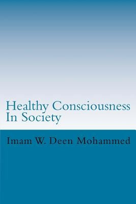Healthy Consciousness In Society Paperback Createspace Independent Publishing Platform