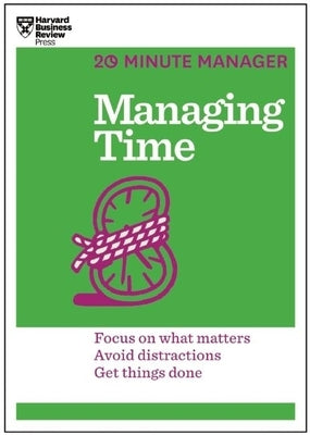 Managing Time (HBR 20-Minute Manager Series) Paperback Harvard Business Review Press