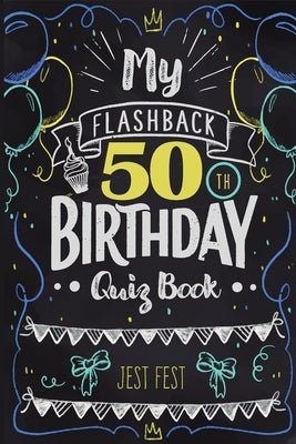 My Flashback 50th Birthday Quiz Book: Turning 50 Humor for People Born in the '70s Paperback Dialog Abroad Books