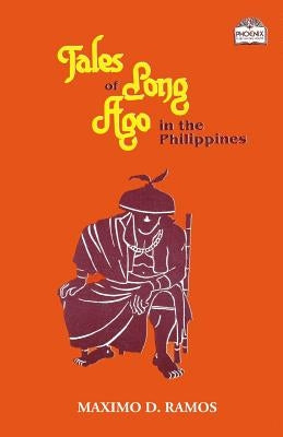 Tales of Long Ago in the Philippines Createspace Independent Publishing Platform