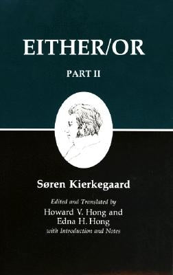Kierkegaard's Writings IV, Part II: Either/Or Paperback Princeton University Press