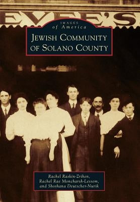 Jewish Community of Solano County Paperback Arcadia Publishing (SC)