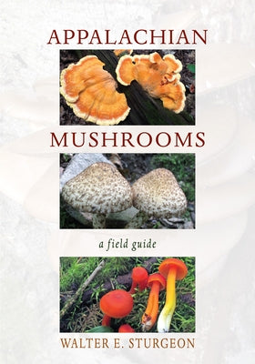 Paperback Appalachian Mushrooms field guide by Ohio University Press with colorful mushroom illustrations on the cover.