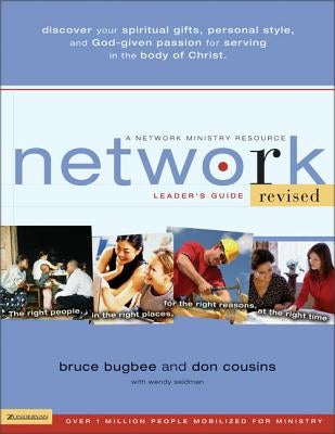 Network Leader's Guide: The Right People, in the Right Places, for the Right Reasons, at the Right Time Paperback Harperchristian Resources