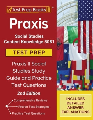 Praxis Social Studies Content Knowledge 5081 test prep paperback book by Test Prep Books with study guide and practice questions.