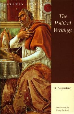 The Political Writings of St. Augustine Paperback Gateway Editions