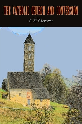 The Catholic Church and Conversion Paperback Martino Fine Books
