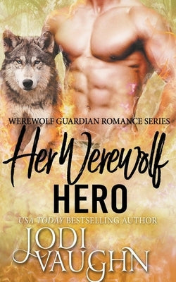 Her Werewolf Hero Paperback Draft2digital