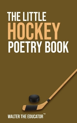 The Little Hockey Poetry Book Paperback Silent King Books