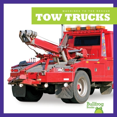 Tow Trucks Paperback Bullfrog Books