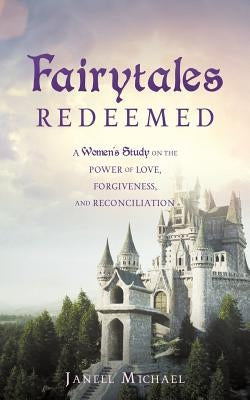Fairytales Redeemed Paperback Xulon Press