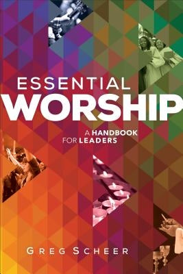 Essential Worship: A Handbook for Leaders Paperback Baker Books