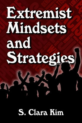 Extremist Mindsets and Strategies Paperback McFarland and Company, Inc.