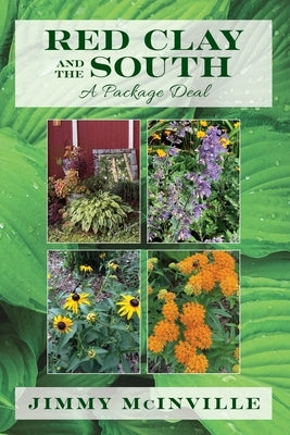 Red Clay and the South: A Package Deal Palmetto Publishing