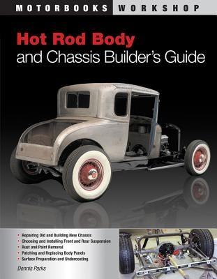 Hot Rod Body and Chassis Builder's Guide Paperback Motorbooks International