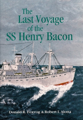 Last Voyage of the SS Henry Bacon Paperback Paragon House Publishers
