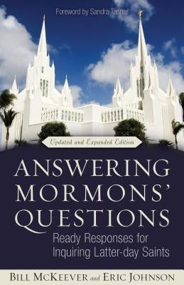 Answering Mormons' Questions: Ready Responses for Inquiring Latter-Day Saints Paperback Kregel Publications