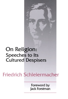 On Religion: Speeches to Its Cultured Despisers Paperback Westminster John Knox Press