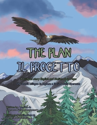 The Plan: A Bilingual Story English and Italian About Hope Paperback Xlibris Us