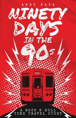 Ninety Days In The 90s Paperback Atmosphere Press