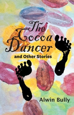 The Cocoa Dancer: and Other Stories Paperback Papillote Press