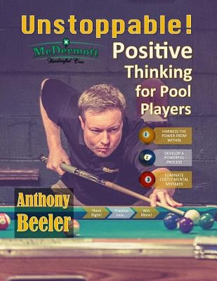 Unstoppable!: Positive Thinking for Pool Players - 2nd Edition Paperback Createspace Independent Publishing Platform