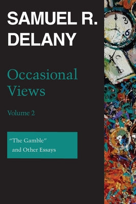 Occasional Views, Volume 2: The Gamble and Other Essays Wesleyan University Press