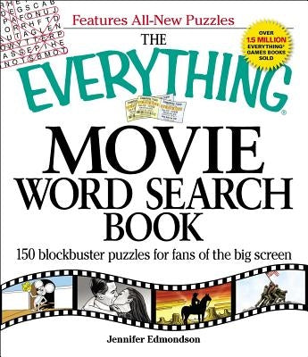 The Everything Movie Word Search Book: 150 Blockbuster Puzzles for Fans of the Big Screen Paperback Everything