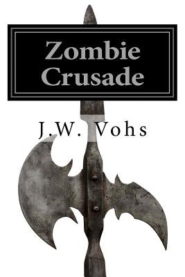 Zombie Crusade Paperback Createspace Independent Publishing Platform