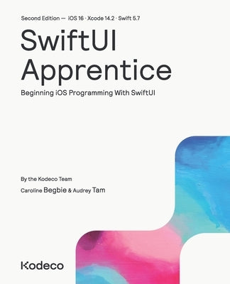 SwiftUI Apprentice (Second Edition): Beginning iOS Programming With SwiftUI Paperback Kodeco Inc.