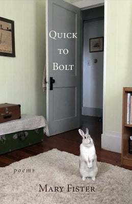 Quick to Bolt: Poems Paperback Green Writers Press