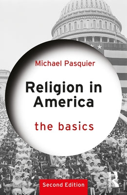 Religion in America: The Basics Paperback Routledge