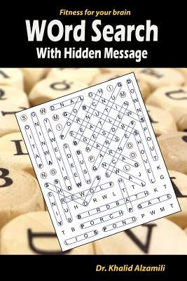 Word Search With Hidden Message: Train your brain anywhere, anytime! - 120 Puzzles for Adults Paperback Independently Published