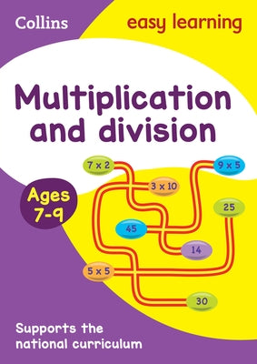 Collins Easy Learning Age 7-11 -- Multiplication and Division Ages 7-9: New Edition Paperback Collins