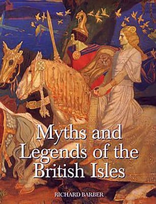 Myths & Legends of the British Isles Paperback Boydell Press