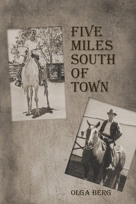 Five Miles South of Town Paperback Palmetto Publishing Group