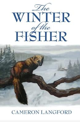 The Winter of the Fisher Paperback Createspace Independent Publishing Platform