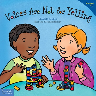 Voices Are Not for Yelling Free Spirit Publishing