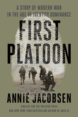 First Platoon: A Story of Modern War in the Age of Identity Dominance Paperback Dutton Books