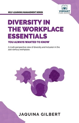 Diversity in the Workplace Essentials You Always Wanted To Know Paperback Vibrant Publishers