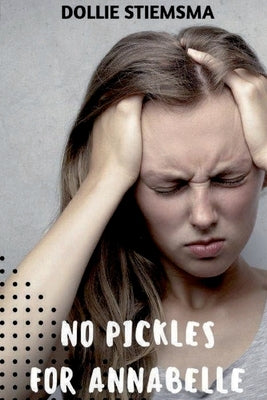 No Pickles for Annabelle Paperback Storyshares, LLC