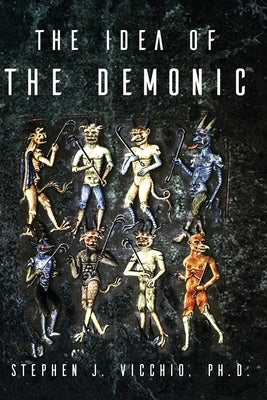 The Idea Of The Demonic Paperback Wisdom Editions