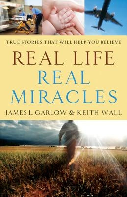 Real Life, Real Miracles: True Stories That Will Help You Believe Paperback Bethany House Publishers