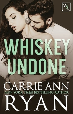 Whiskey Undone Paperback Carrie Ann Ryan