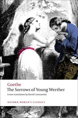 Cover of "The Sorrows of Young Werther" book by Oxford University Press, USA, featuring classical artwork and elegant typography.
