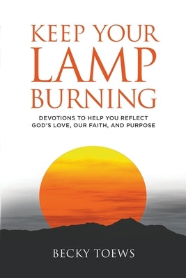 Keep Your Lamp Burning Paperback EA Books Publishing