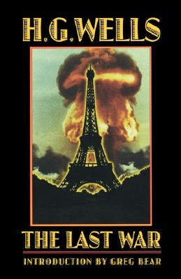 The Last War: A World Set Free Paperback Bison