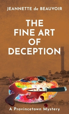 The Fine Art of Deception: A Provincetown Mystery Paperback Homeport Press