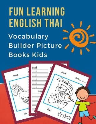 Fun Learning English Thai Vocabulary Builder Picture Books Kids: First bilingual basic animals words card games. 100 frequency visual dictionary with by Prep, Professional Language